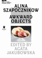 Alina Szapocznikow: Awkward Objects - mobi, epub