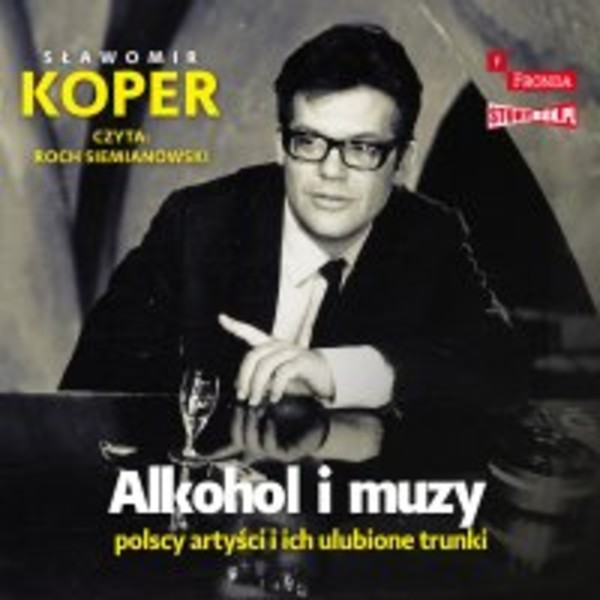 Alkohol i muzy. Polscy artyści i ich ulubione trunki - Audiobook mp3