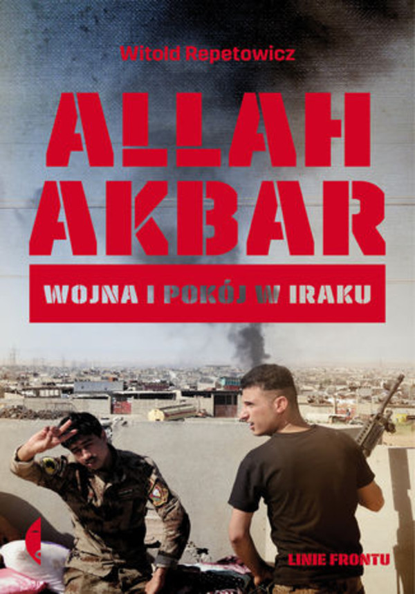 Allah akbar. Wojna i pokój w Iraku - mobi, epub