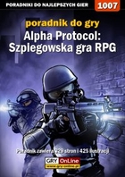 Alpha Protocol: Szpiegowska gra RPG- poradnik do gry - epub, pdf