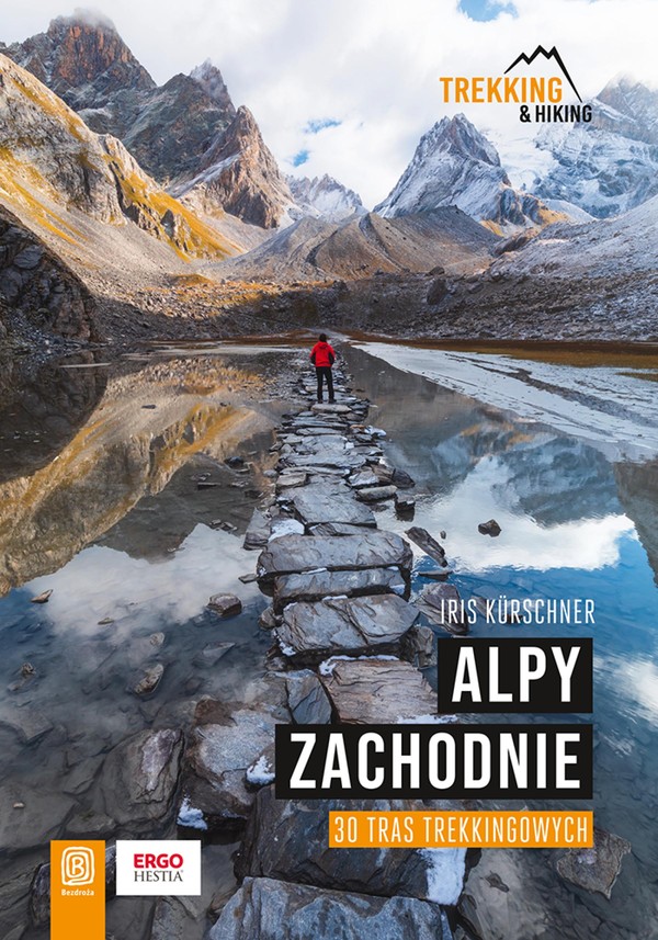Alpy Zachodnie. 30 wielodniowych tras trekkingowych - epub, pdf