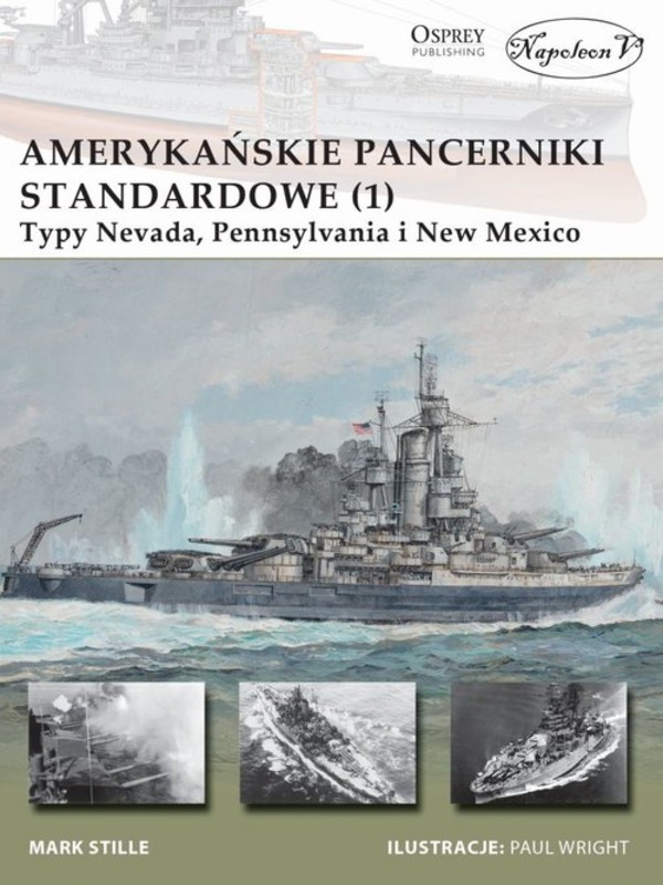 Amerykańskie pancerniki standardowe 1941-1945 (1) Typy Nevada, Pennsylvania i New Mexico