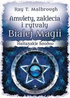 Amulety, zaklęcia i rytuały Białej Magii - mobi, epub, pdf Haitańskie hoodoo