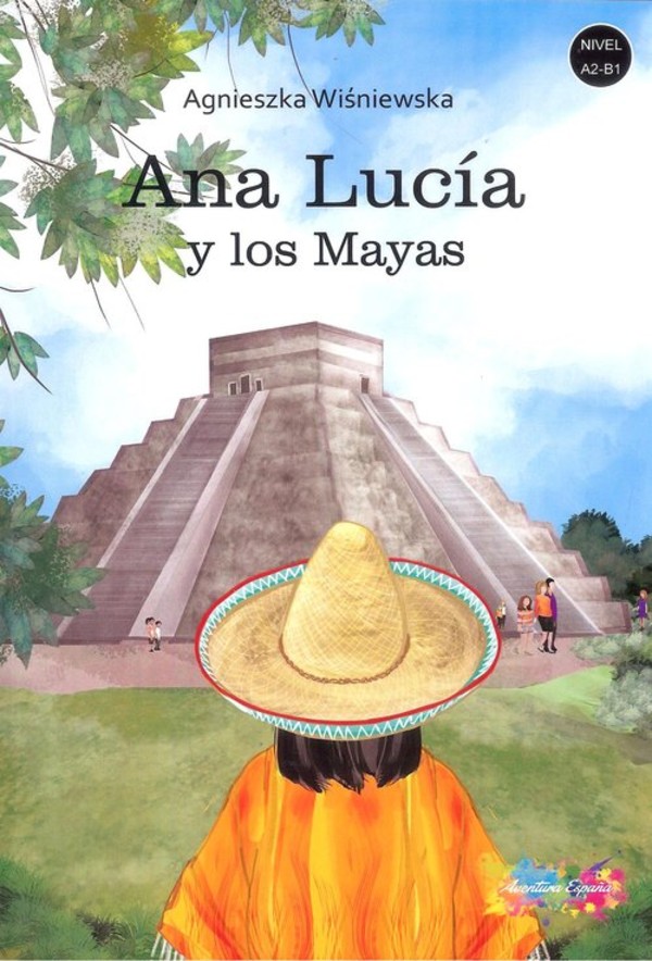 Ana Lucia y los Mayas POZIOM A2-B1