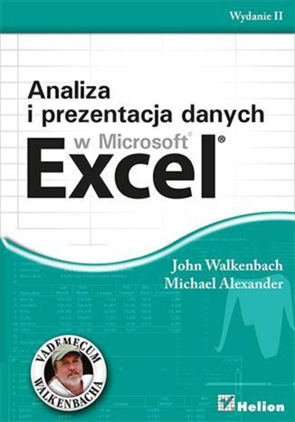 Analiza i prezentacja danych w Microsoft Excel. Vademecum Walkenbacha