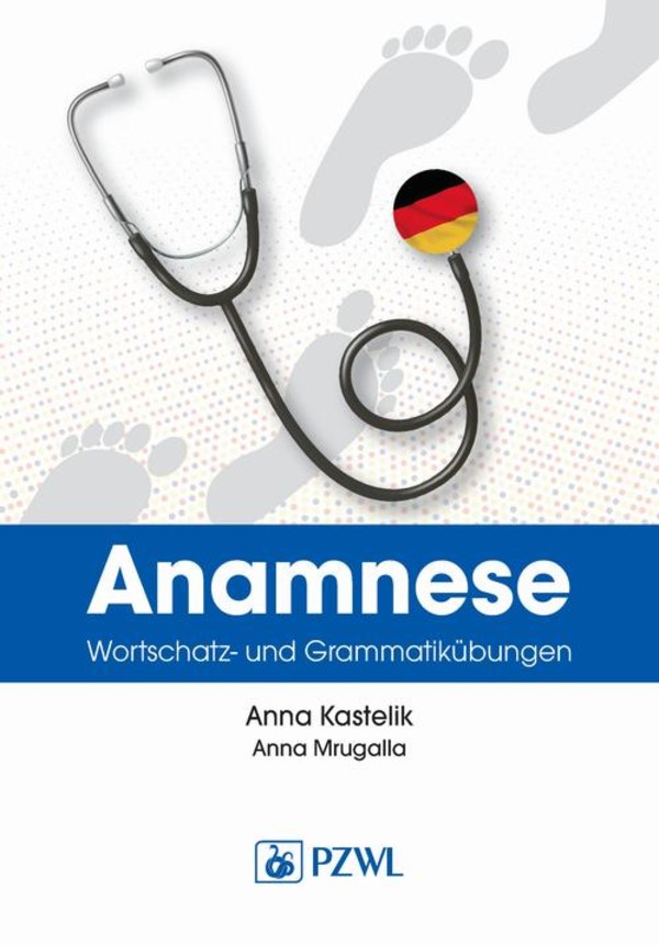 Anamnese. Wortschatz- und Grammatikubungen. Wywiad lekarski. Trening leksykalno-gramatyczny - mobi, epub