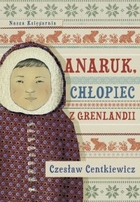 Anaruk, chłopiec z Grenlandii - mobi, epub