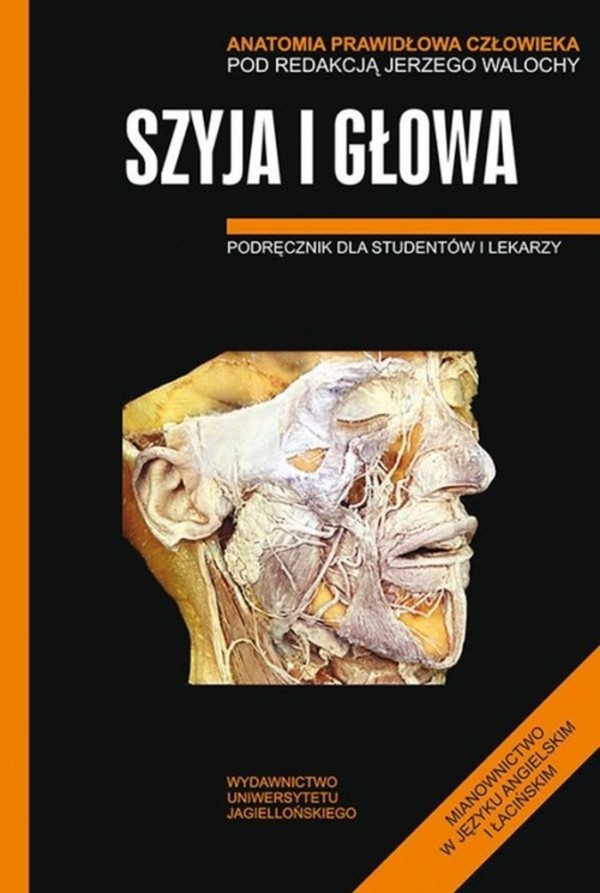 Szyja i głowa Anatomia Prawidłowa Człowieka Podręcznik dla studentów i lekarzy