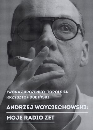 Andrzej Woyciechowski: Moje Radio Zet