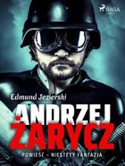 Andrzej Żarycz - mobi, epub Powieść - niestety fantazja