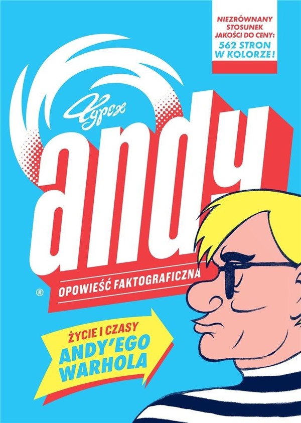 Andy Opowieść faktograficzna Życie i czasy Andyego Warhola