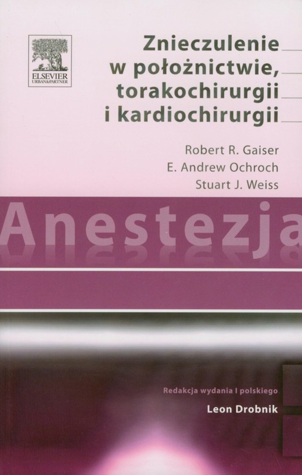 Anestezja. Znieczulenie w położnictwie torakochirurgii i kardiochirurgii