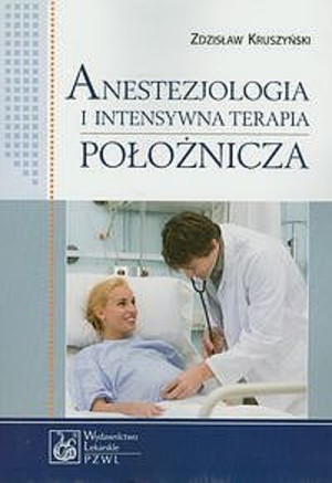 Anestezjologia i intensywna terapia położnicza