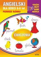 Angielski dla dzieci 10 - pdf 6-8 lat Pierwsze słowka. Ćwiczenia