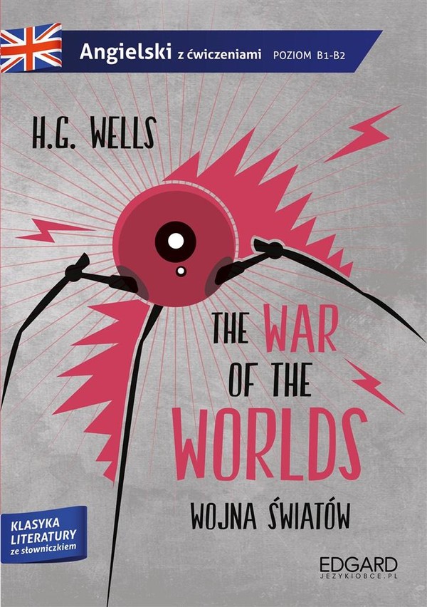 Wojna światów / The War of the World angielski z ćwiczeniami (B1-B2)
