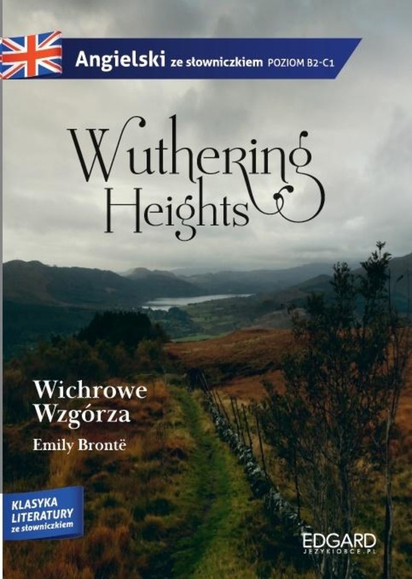 Wuthering Heights/ Wichrowe wzgórza Angielski ze słowniczkiem (B2-C1)