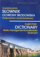 Angielsko-polski słownik ochrony środowiska Gospodarka wodnościekowa