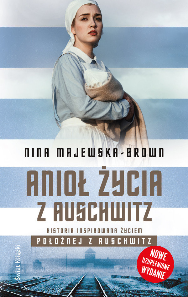 Anioł życia z Auschwitz Nowe, uzupełnione wydanie