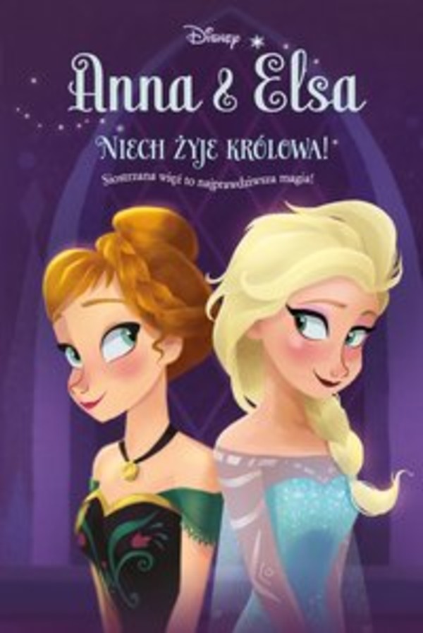 Anna & Elsa. Niech żyje królowa! - mobi, epub Tom 1. Disney Kraina Lodu