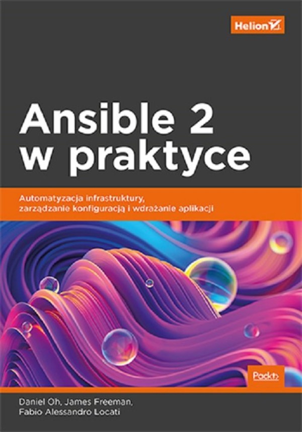 Ansible 2 w praktyce Automatyzacja infrastruktury, zarządzanie konfiguracją i wdrażanie aplikacji