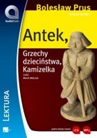Antek, Grzechy dzieciństwa, Kamizelka - Audiobook mp3 Wybór nowel