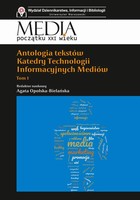 Antologia tekstów Katedry Technologii Informacyjnych Mediów - pdf Tom 1