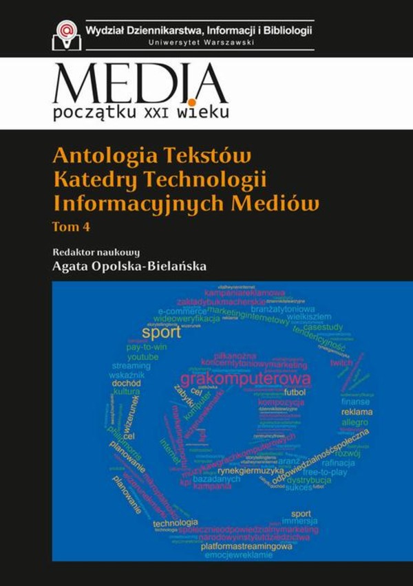 Antologia tekstów Katedry Technologii Informacyjnych Mediów. Tom 4 - pdf
