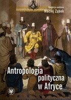 Antropologia polityczna w Afryce - mobi, epub, pdf