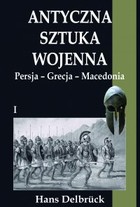 Antyczna sztuka wojenna - mobi, epub Tom 1 Persja - Grecja - Macedonia