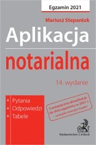 Aplikacja notarialna 2021 Pytania odpowiedzi tabele Wydanie 14