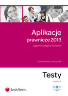 Aplikacje prawnicze 2013 Egzamin wstępny i końcowy. Testy Tom 2