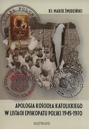 Apologia Kościoła katolickiego w listach Episkopaty Polski 1945-1970