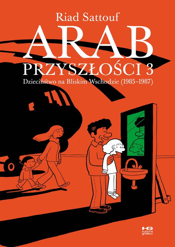 Arab przyszłości Dzieciństwo na Bliskim Wschodzie (1985-1987) tom 3