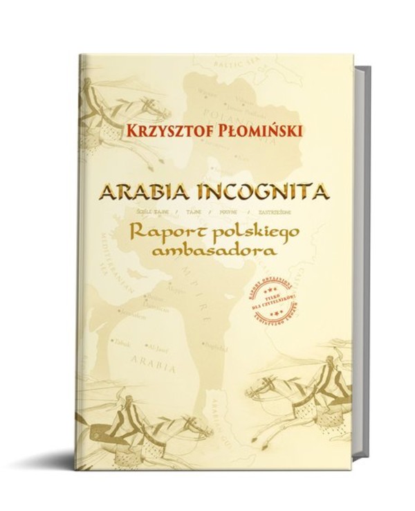 Arabia Incognita Raport polskiego ambasadora