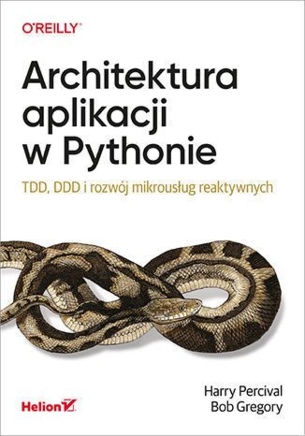 Architektura aplikacji w Pythonie TDD, DDD i rozwój mikrousług reaktywnych