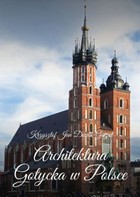 Architektura Gotycka w Polsce - mobi, epub