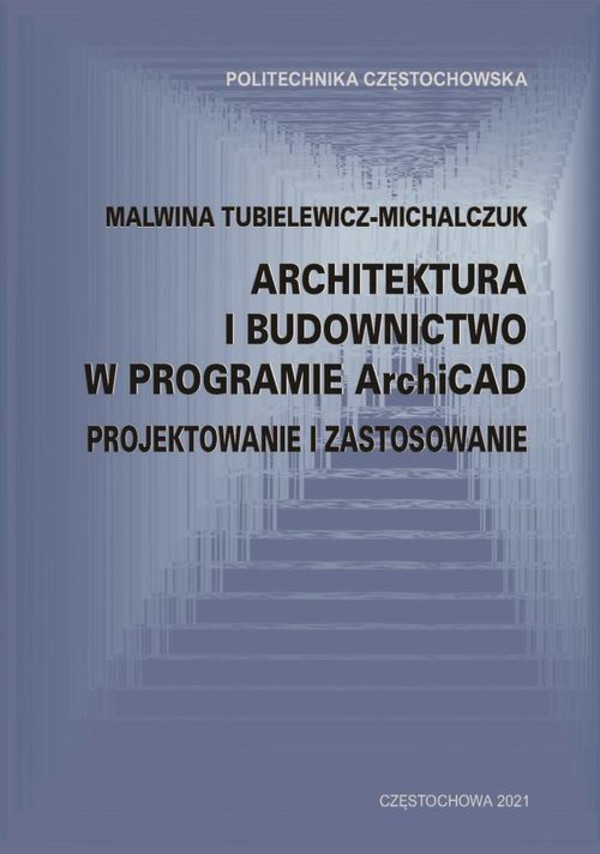 Architektura i budownictwo w programie ArchiCad. Projektowanie i zastosowanie - pdf