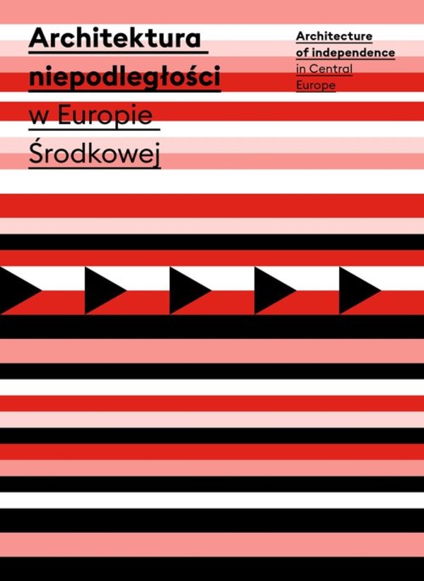Architektura niepodległości w Europie Środkowej / Architecture of independence in Central Europe