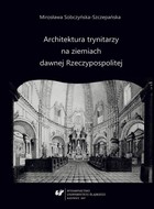 Architektura Trynitarzy na ziemiach dawnej Rzeczypospolitej - 07 Katalog