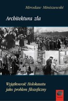 Architektura zła - pdf Wyjątkowość Holokaustu jako problem filozoficzny