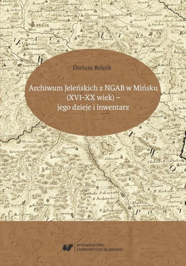 Archiwum Jeleńskich z NGAB w Mińsku (XVI–XX wiek) – jego dzieje i inwentarz - pdf