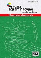 Arkusze egzaminacyjne z języka polskiego dla klasy 8 szkoły podstawowej