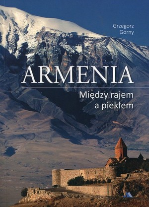 Armenia Między rajem a piekłem