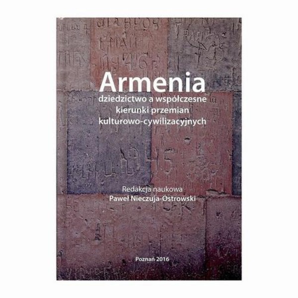 Armenia dziedzictwo a współczesne kierunki przemian kulturowo-cywilizacyjnych - pdf
