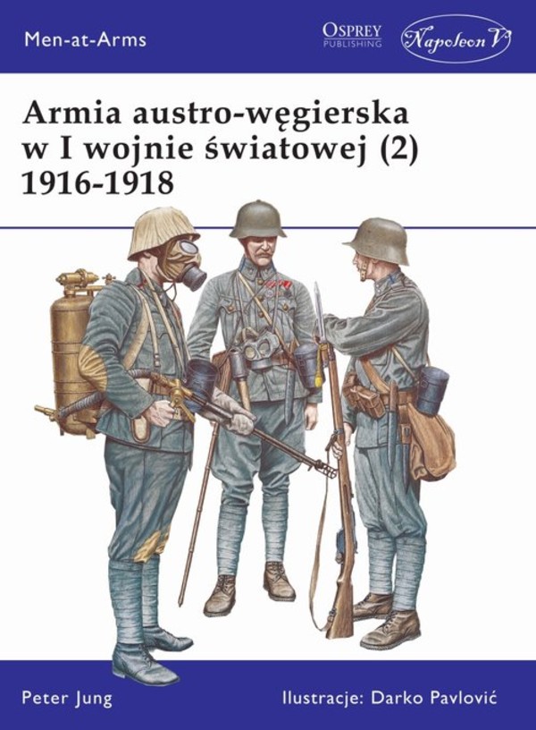 Armia austro-węgierska w I wojnie światowej Tom 2: 1916-1918