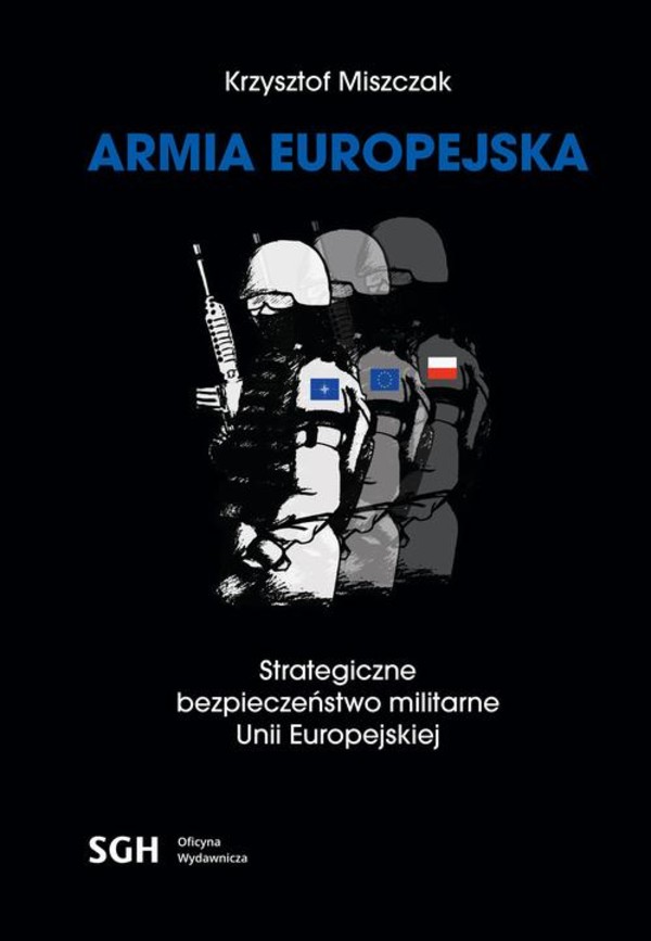Armia Europejska. Strategiczne bezpieczeństwo militarne Unii Europejskiej - pdf