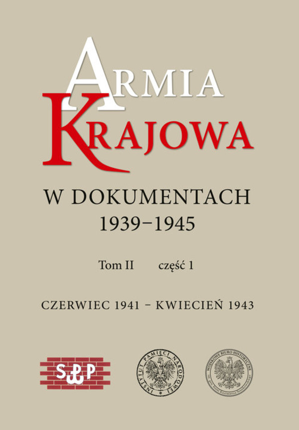 Armia Krajowa w dokumentach 1939-1945 Tom II Część I