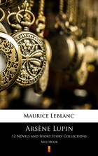 Arsene Lupin - mobi, epub 12 Novels and Short Story Collections