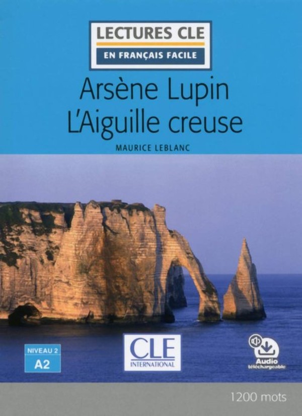 Arsene Lupin contre L'Aiguille creuse A2 + audio online literatura uproszczona do nauki języka franc