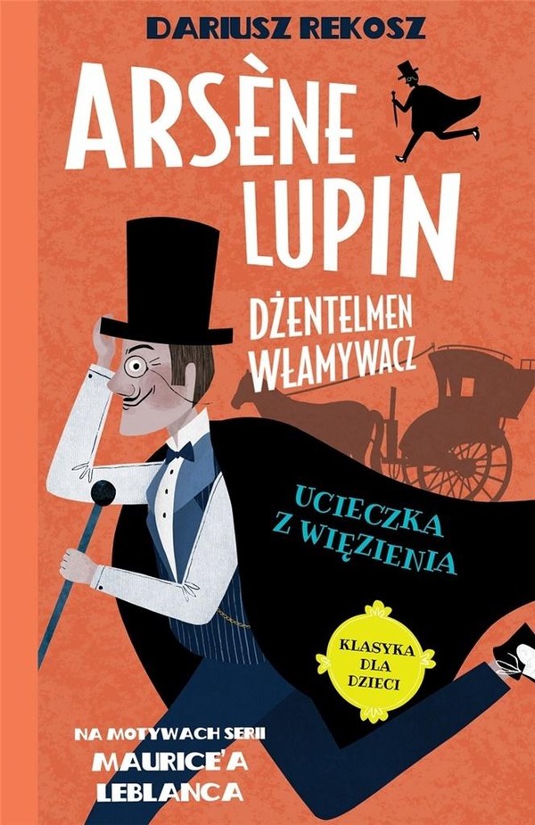 Ucieczka z więzienia Arsene Lupin dżentelmen włamywacz Tom 3 Klasyka dla dzieci